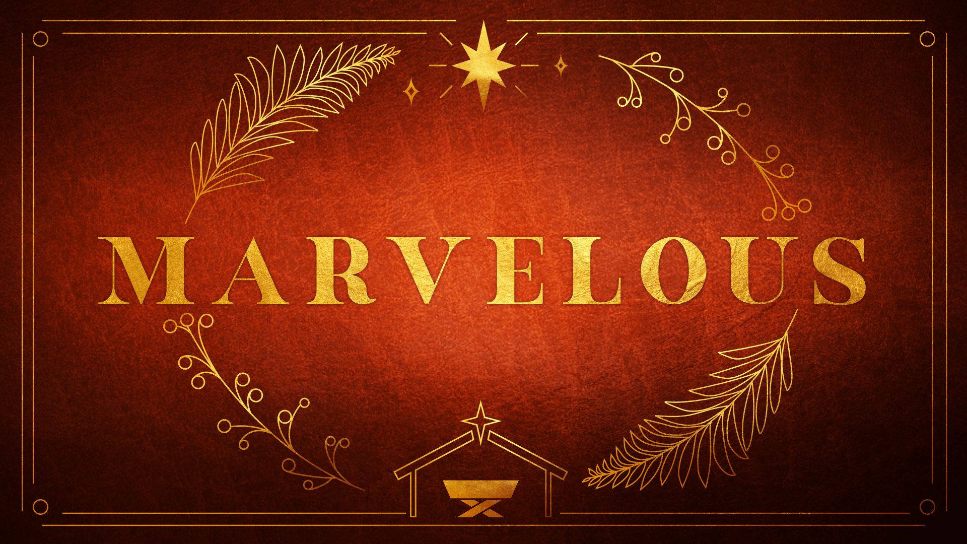 Marvelous – Part 1: A Marvelous Hope