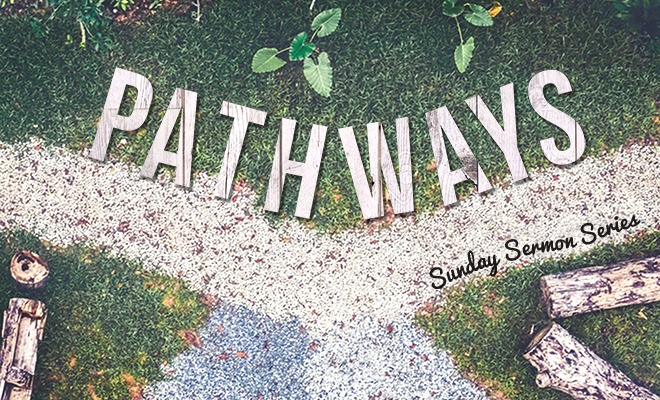 Pathways – Part 1: The Pathway to Discipleship