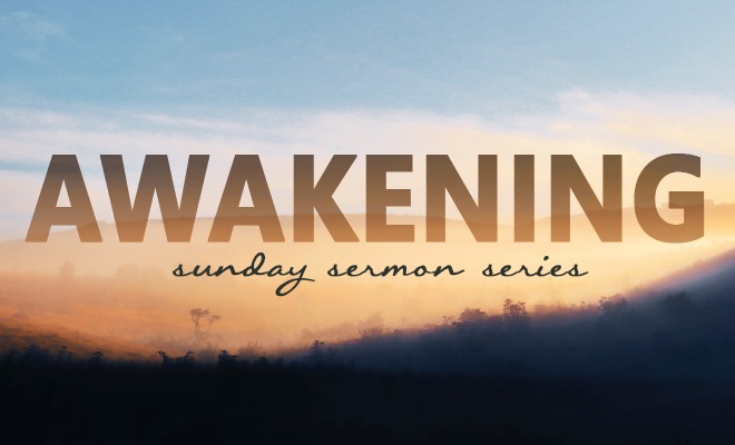 Awakening – Part 4: God’s Provisions