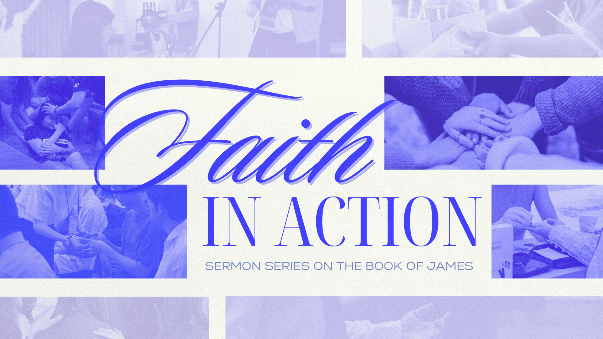 Faith in Action Sermon Series – Part 6: James 4:1-17