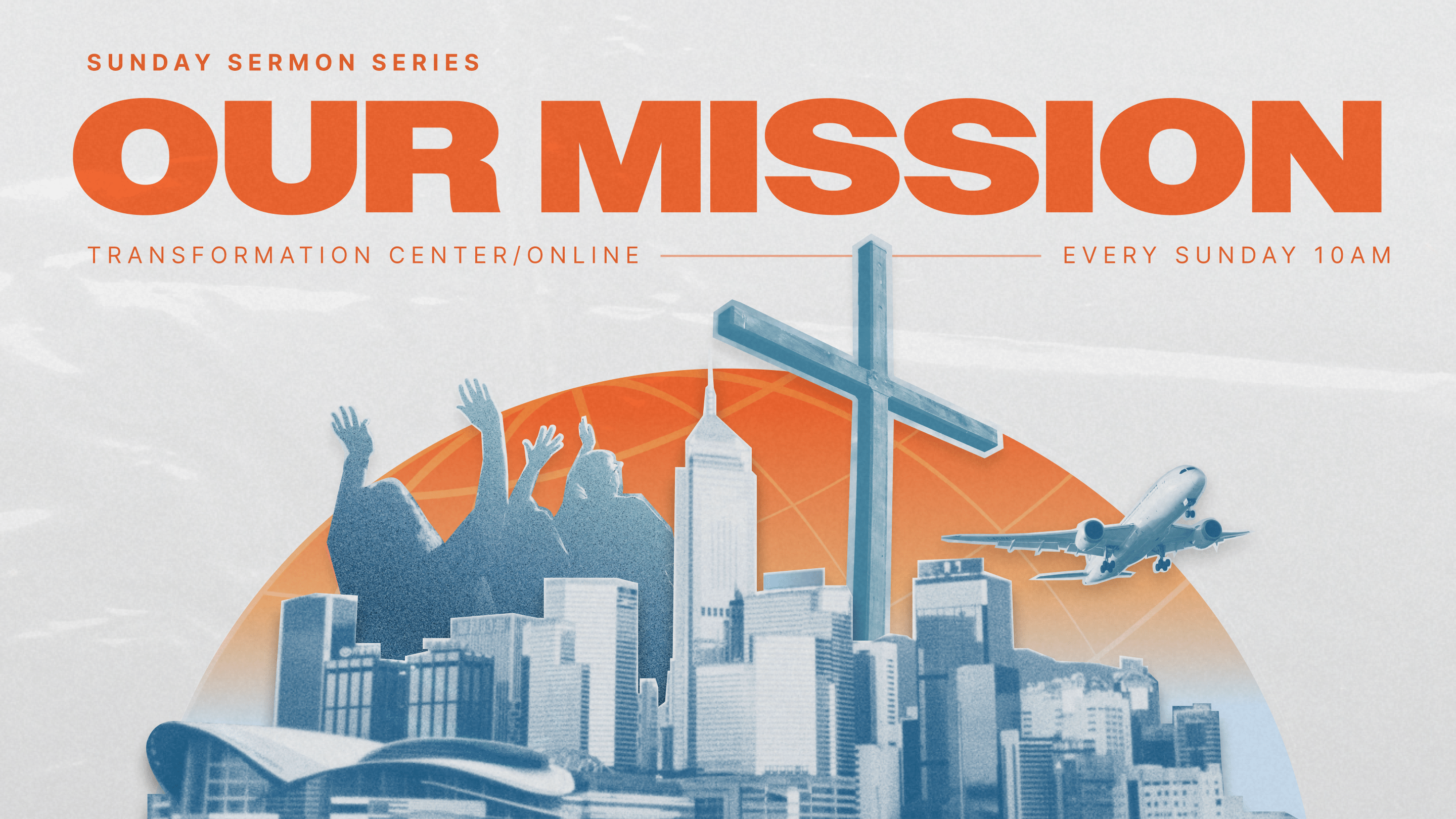 Our Mission Sermon Series  – Part 3: Church Planting