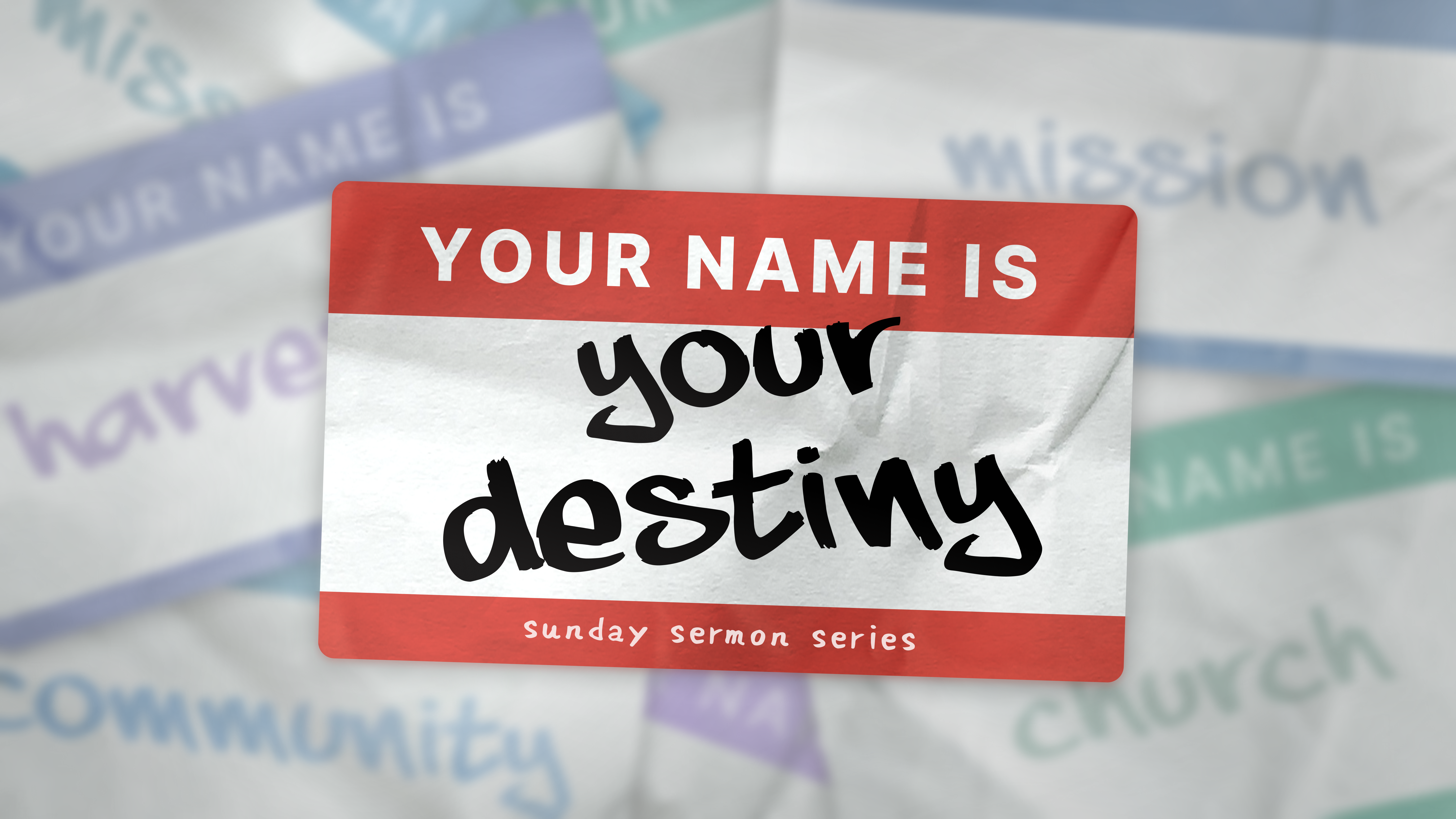 Your Name Is Your Destiny – Part 4: Church