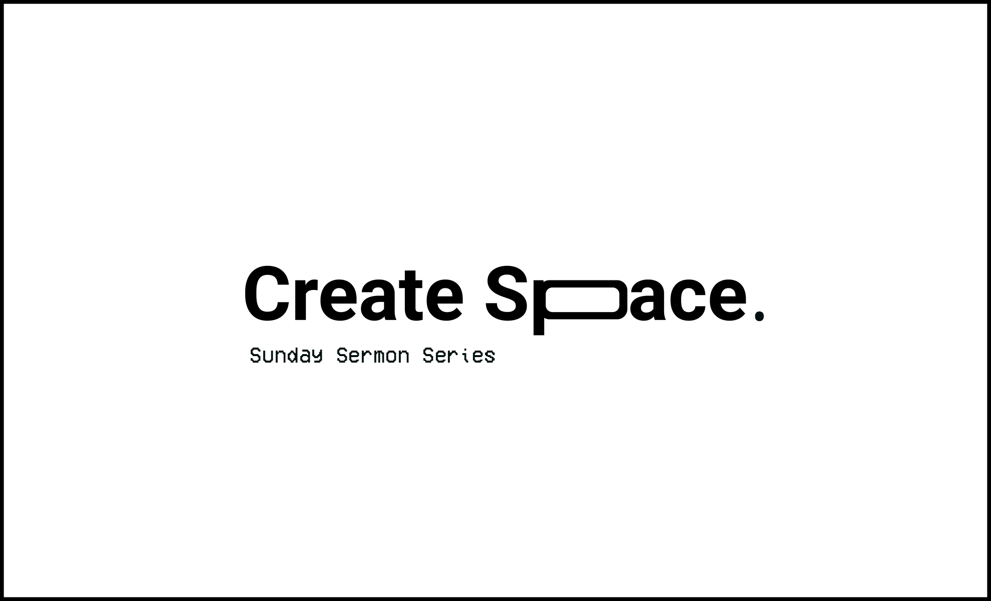 Create Space – Part 1: For Growth